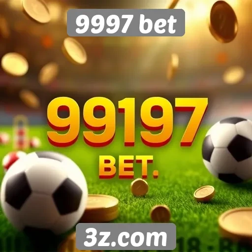 9997 bet | Funcionalidades exclusivas da plataforma de jogos 9997 bet